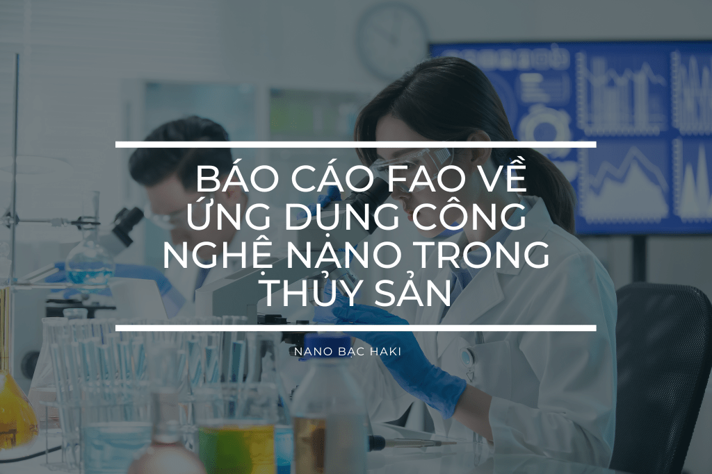 Báo Cáo FAO Về Ứng Dụng Công Nghệ Nano Trong Thủy Sản